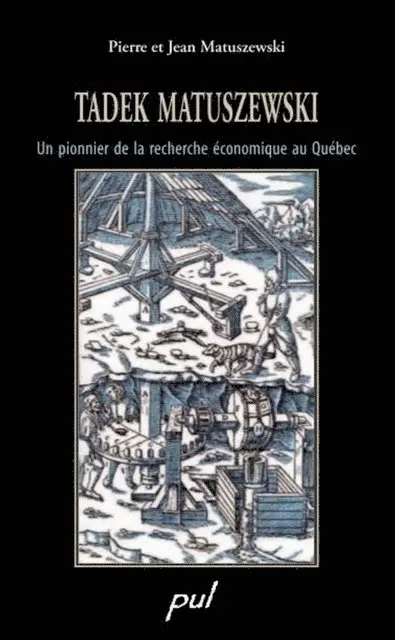 Matuszewski Pierre Matuszewski, Matuszewski Jean Matuszewski - Tadek Matuszewski. Un pionnier de la recherche économique au Québec, E-bok. Tillgänglighet: Lägg i varukorg