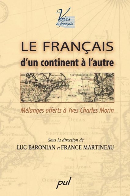 Martineau France Martineau, Baronian Luc Baronian - Le français d'un continent à l'autre, E-bok