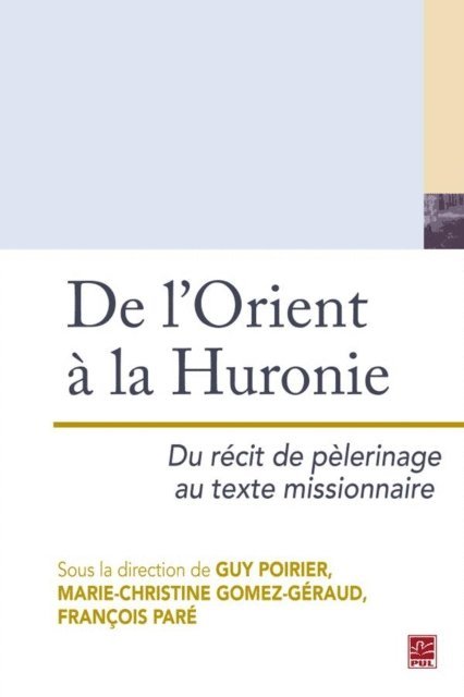 Collectif Collectif - De l'Orient à la Huronie, E-bok