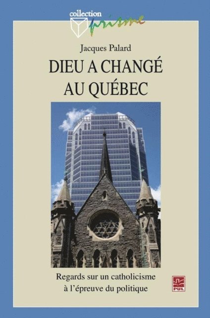 Palard Jacques Palard - Dieu a changé au Québec : Regard sur un catholicisme ..., E-bok