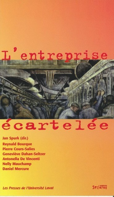 Mauchamp Nelly Mauchamp, De Vincenti Antonella De Vincenti, Dahan-Seltzer Genevieve Dahan-Seltzer, Cours-Salies Pierre Cours-Salies, Bourque Renayld Bourque, Mercure Daniel Mercure, Spurk Jan Spurk - L'entreprise écartelée, E-bok