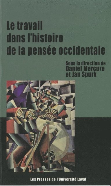 Spurk Jan Spurk, Mercure Daniel Mercure - Le travail dans l'histoire de la pensée occidentale, E-bok
