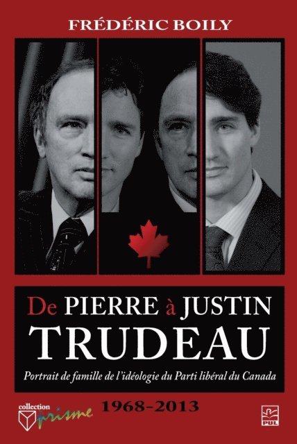 Boily Frederic Boily - De Pierre à Justin Trudeau, E-bok