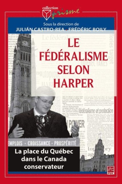 Boily Frederic Boily, Castro-Rea Julian Castro-Rea - Le fédéralisme selon Harper, E-bok