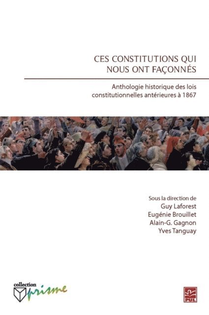Collectif Collectif, Eugenie Brouillet, Alain-G. Gagnon, Yves Tanguay, Guy Laforest - Ces constitutions qui nous ont façonnés, E-bok
