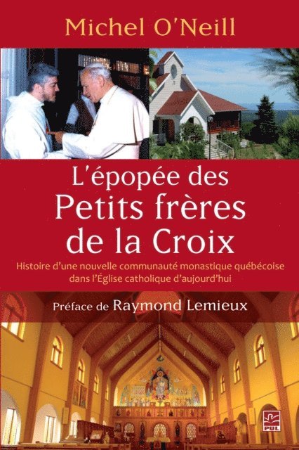 O'Neill Michel O'Neill - L'épopée des Petits frères de la Croix, E-bok