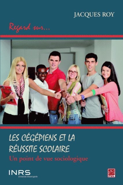 Roy Jacques Roy - Les cégépiens et la réussite scolaire, E-bok