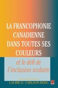 Francophonie canadienne dans toutes ses couleurs