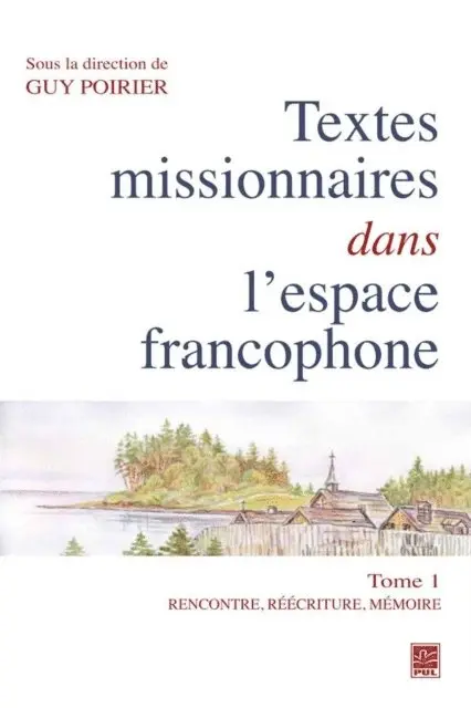 Poirier Guy Poirier - Textes missionnaires dans l'espace francophone 01 : Rencontre, réécriture, mémoire, E-bok. Tillgänglighet: Lägg i varukorg