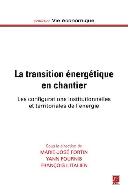 Fournis Yann Fournis, Fortin Marie-Jose Fortin - La transition énergétique en chantier, E-bok. Tillgänglighet: Lägg i varukorg