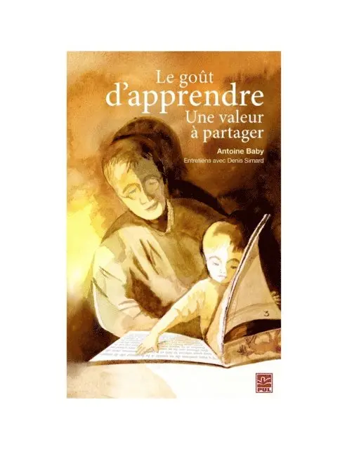 Baby Antoine Baby, Simard Denis Simard - Le goût d'apprendre : Une valeur à partager, E-bok. Tillgänglighet: Lägg i varukorg