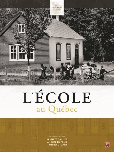 Collectif Collectif Collectif, Hamel Therese Hamel, Dufour Andree Dufour, Caulier Brigitte Caulier - L’école au Québec, E-bok