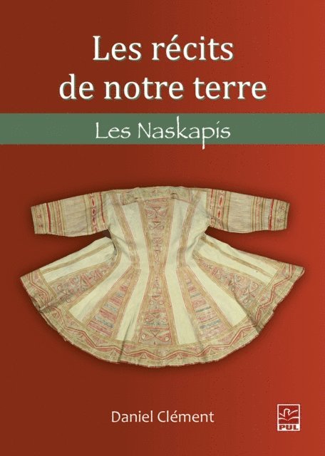 Daniel Clement - Les récits de notre terre. Les Naskapis, E-bok