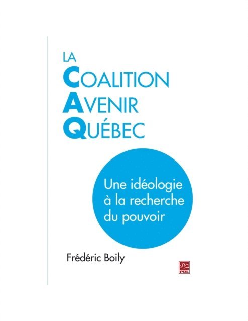 Boily Frederic Boily - La Coalition Avenir Québec, E-bok