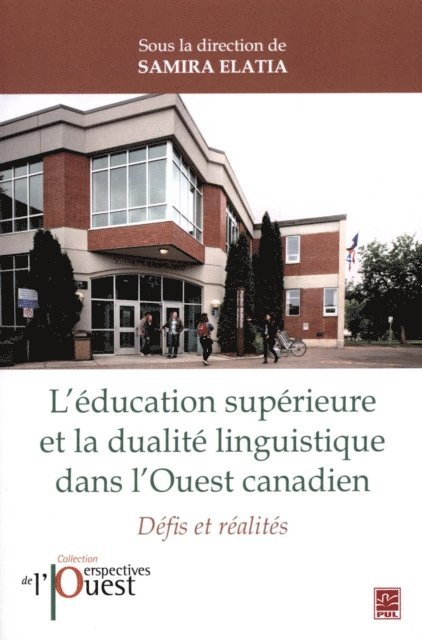 Collectif Collectif Collectif, Elatia Samira Elatia - L’éducation supérieure et la dualité linguistique dans l’Ouest canadien, E-bok