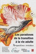 Les paradoxes de la transition ÿ la vie adulte. Perspectives croisées