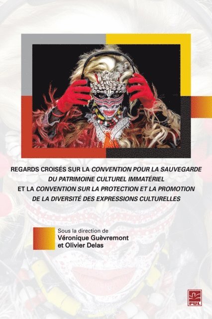 Collectif Collectif Collectif, Guevremont Veronique Guevremont, Delas Olivier Delas - Regards croisés sur la convention pour la sauvegarde du patrimoine culturel immatériel et la convention sur la protection et la promotion de la diversité des expressions culturelles, E-bok