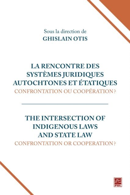 Collectif Collectif Collectif, Otis Ghislain Otis - La rencontre des systèmes juridiques autochtones et étatiques : confrontation ou coopération ?, E-bok