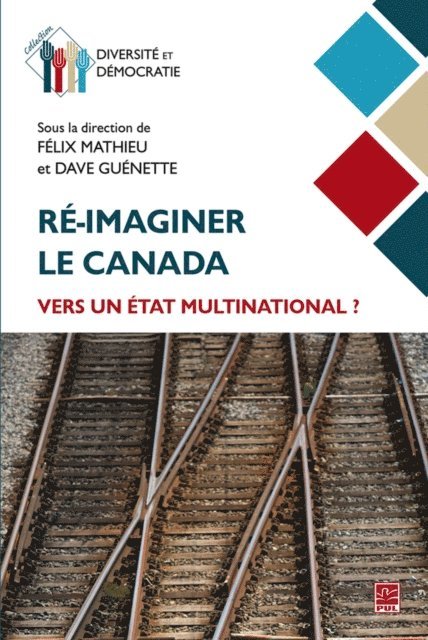 Collectif Collectif Collectif, Guenette Dave Guenette, Mathieu Felix Mathieu - Ré-imaginer le Canada : vers un État multinational ?, E-bok