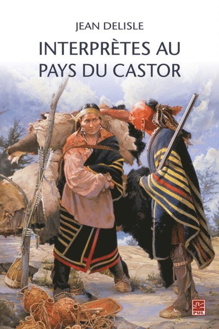 Delisle Jean Delisle - INTERPRÈTES AU PAYS DU CASTOR, E-bok
