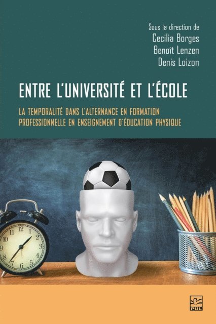 Borges Cecilia Borges - Entre l’université et l’école : la temporalité dans l’alternance en formation professionnelle en enseignement d’éducation physique, E-bok