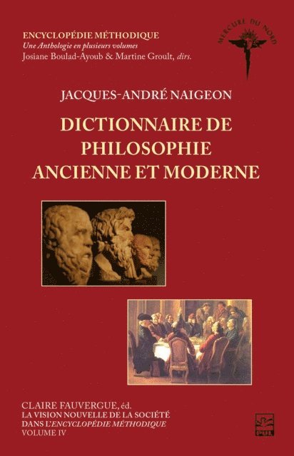 Boulad-Ayoub Josiane Boulad-Ayoub - La vision nouvelle de la société dans l'Encyclopédie méthodique. Volume IV - Dictionnaire de philosophie ancienne et moderne, E-bok