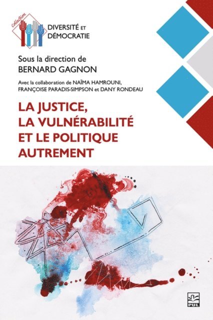 Collectif Collectif, Bernard Gagnon - La justice, la vulnérabilité et le politique autrement, E-bok