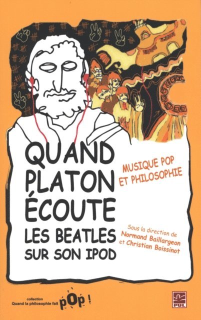 Boissinot Christian Boissinot, Baillargeon Normand Baillargeon - Quand Platon écoute les Beatles sur son iPod, E-bok