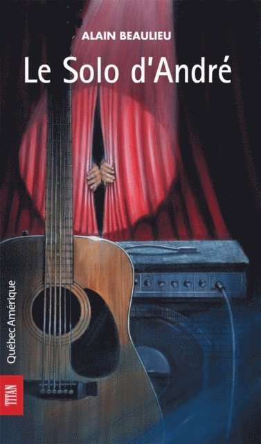 Beaulieu Alain Beaulieu - Le Solo d'André, E-bok