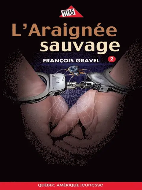 Gravel Francois Gravel - Sauvage 02 - L'Araignée sauvage, E-bok. Tillgänglighet: Lägg i varukorg
