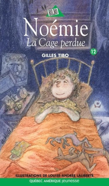 Gilles Tibo - Noémie 12 - La Cage perdue, E-bok