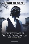L''Apprentissage de Victor Frankenstein, Tome 1 ? Un sombre projet