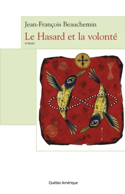 Beauchemin Jean-Francois Beauchemin - Le Hasard et la volonté, E-bok. Tillgänglighet: Lägg i varukorg