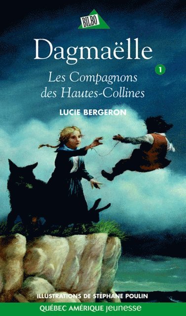 Bergeron Lucie Bergeron - Dagmaëlle 01 - Les Compagnons des Hautes-Collines, E-bok