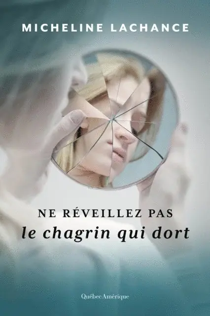 Lachance Micheline Lachance - Ne réveillez pas le chagrin qui dort, E-bok. Tillgänglighet: Lägg i varukorg
