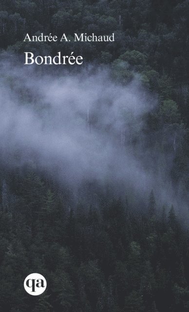 Andree A. Michaud - Bondrée, E-bok