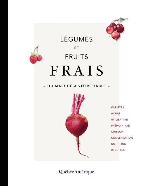 Quebec Amerique Quebec Amerique - Légumes et fruits frais, E-bok