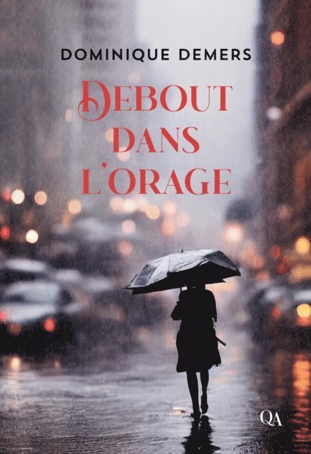 Dominique Demers - Debout dans l’orage, E-bok