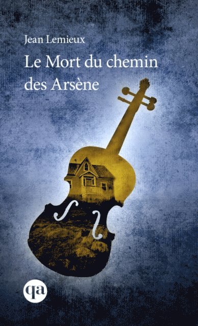 Jean Lemieux - Le Mort du chemin des Arsène, E-bok