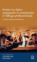 Former les futurs enseignants et enseignantes Ã¿ l?Ã©thique professionnelle
