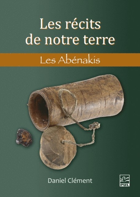 Daniel Clement - Les récits de notre terre. Les Abénakis, E-bok
