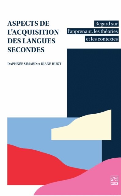 Diane Huot, Daphnee Simard - Aspects de l'acquisition des langues secondes, E-bok