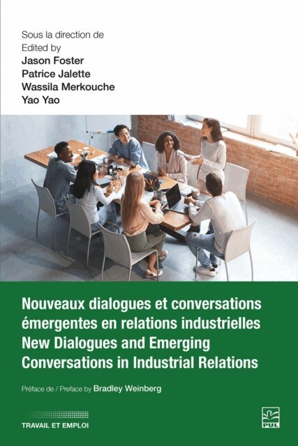 Collectif Collectif, Yao Yao, Wassila Merkouche, Patrice Jalette, Jason Foster - Nouveaux dialogues et conversations emergentes en relations industrielles / New Dialogues and Emerging Conversations in Industrial Relations, E-bok