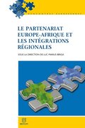 Le partenariat Europe-Afrique et les integrations regionales