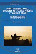 Droit international, societes militaires privees et conflit arme