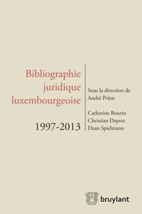 Bibliographie juridique luxembourgeoise 1997-2013