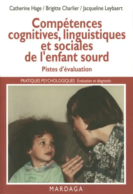 Jacqueline Leybart, Brigitte Charlier, Catherine Hage - Compétences cognitives, linguistiques et sociales de l'enfant sourd, E-bok. Tillgänglighet: Lägg i varukorg