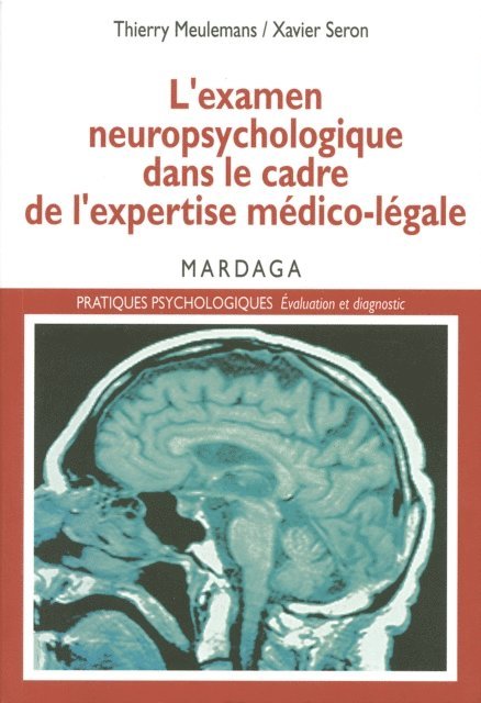 Xavier Seron, Thierry Meulemans - L'examen neuropsychologique dans le cadre de l'expertise médico-légale, E-bok