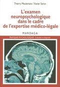 L'examen neuropsychologique dans le cadre de l'expertise medico-legale