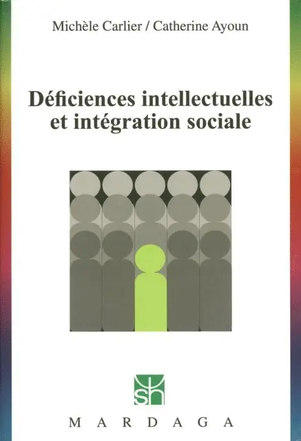 Catherine Ayoun, Michele Carlier - Déficiences intellectuelles et intégration sociale, E-bok. Tillgänglighet: Lägg i varukorg